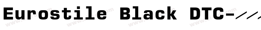Eurostile Black DTC字体转换